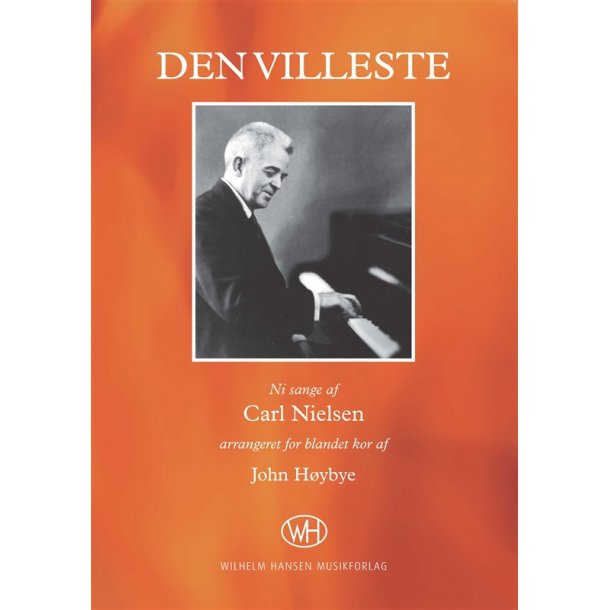 Carl Nielsen (Arr. John Hybye): Den Villeste
