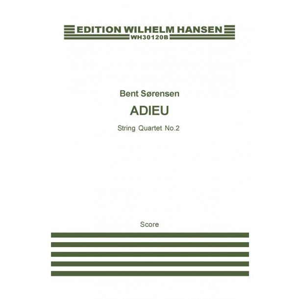 Bent Srensen: Adieu For String Quartet