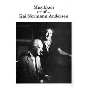 Kai Normann Andersen: Musikken Er Af...
