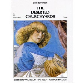 Bent Srensen: Deserted Churchyards (Score)
