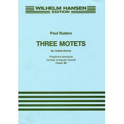 Poul Ruders: Three Motets For Mixed Chorus