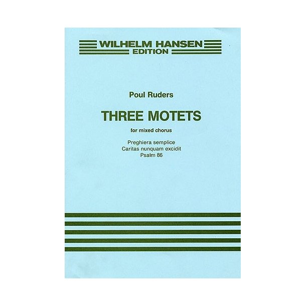 Poul Ruders: Three Motets For Mixed Chorus