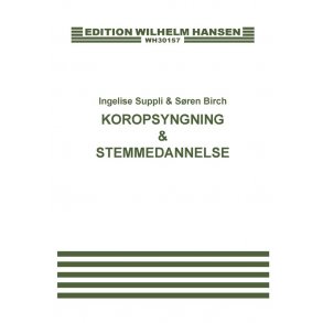 Ingelise Suppli - Sren Birch: Koropsyngning & Stemmedannelse