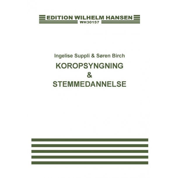 Ingelise Suppli - Sren Birch: Koropsyngning & Stemmedannelse