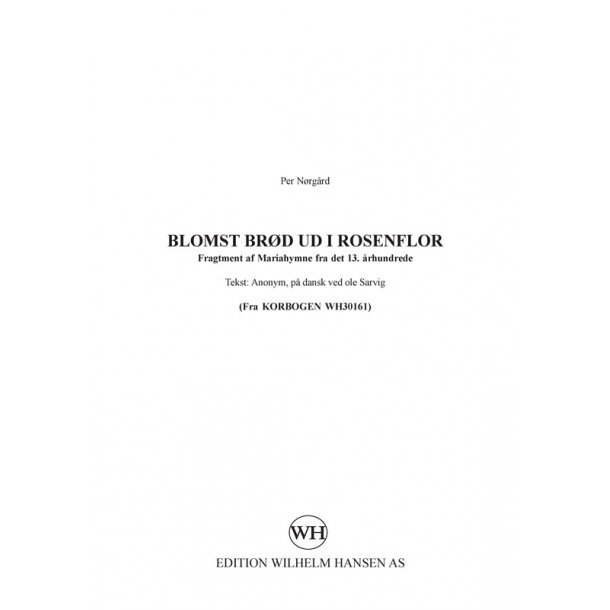 Per Nrgrd: Blomst Brd Ud I Rosenflor (SSATB