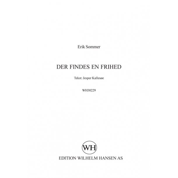 Erik Sommer: Der Findes En Frihed (SATB)