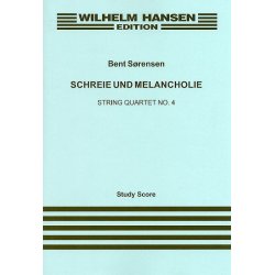 Bent Srensen: Schreie Und Melancholie String Quartet No.4