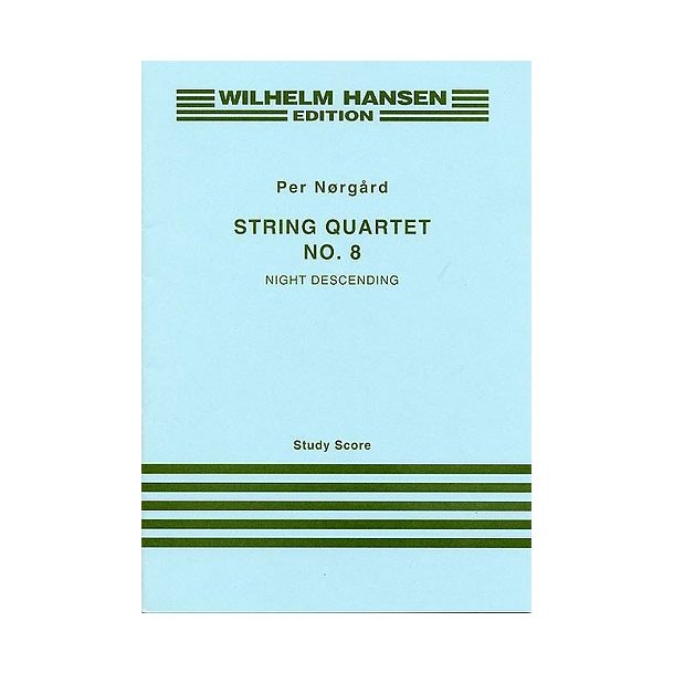 Per Nrgrd: String Quartet No.8 'Night Descending' (Study Score)
