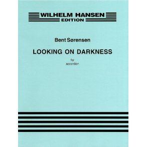 Bent Srensen: Looking On Darkness