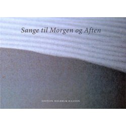 Sange Til Morgen Og Aften (Melodibog)