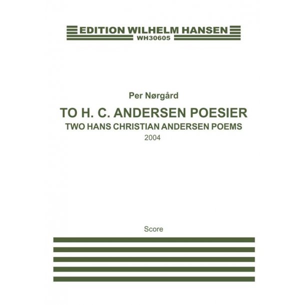 Per N&oslash;rg&aring;rd: To H.C. Andersen Poesier