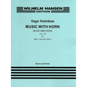 Van Holmboe: Music With Horn Op.148