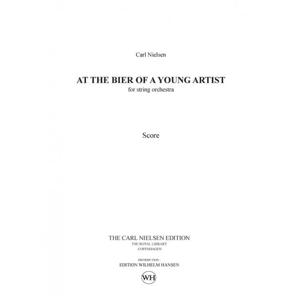 Carl Nielsen: Ved En Ung Kunstbers Baare (At The Bier Of The Young Artist) - Score