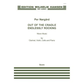 NORGARD PER OUT OF THE CRADLE ENDLESSLY ROCKING CHAMBER ENSEMBLE SCORE