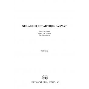 Arr. Bjarne Martin: Nu Lakker Det Ad Tiden Så Småt