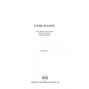 Bjarne Martin: Tnk, At Livet (SAB)