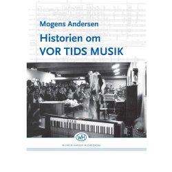 HISTORIEN OM VOR TIDS MUSIK