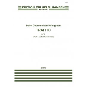 Pelle Gudmundsen-Holmgreen: Traffic (Score)