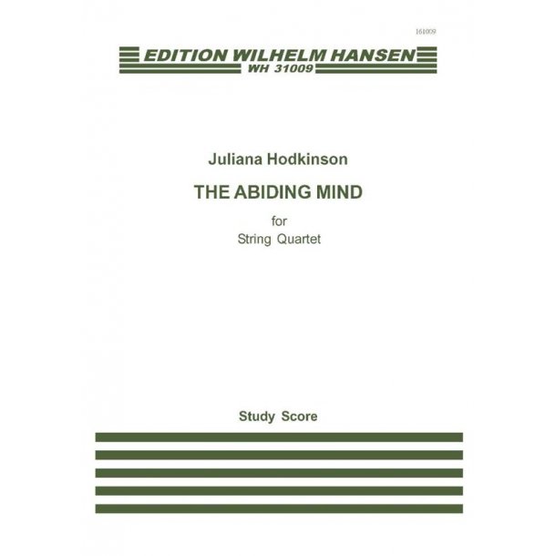 Juliana Hodkinson: The Abiding Mind for String Quartet (Study Score)