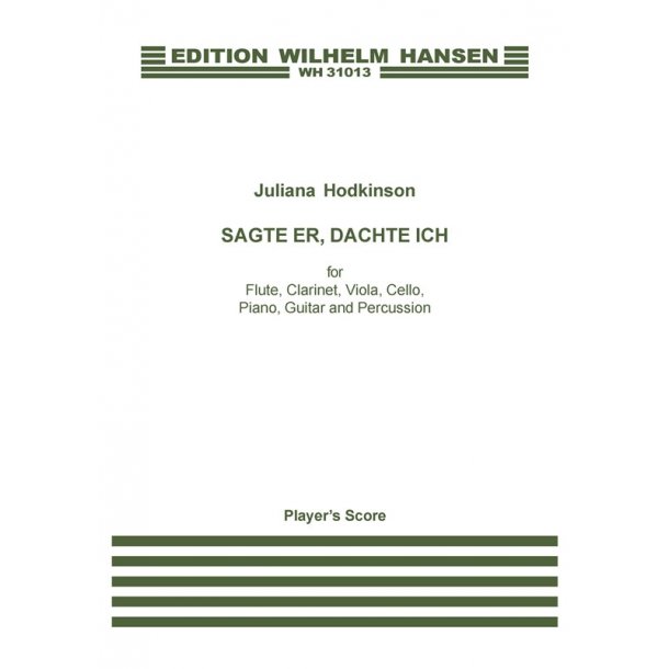 SAGTE ER, DACHTE ICH