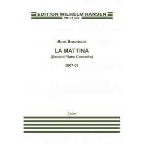 Bent Srensen: La Mattina (Second Piano Concerto)