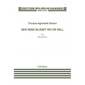 Thomas Agerfeldt Olesen: Der Wind Blaset Wo Er Will (Score)