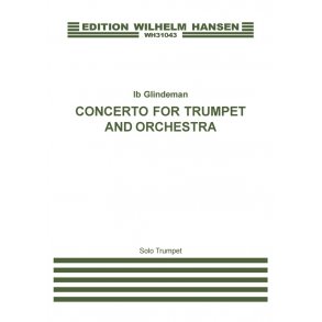 Ib Glindemann: Concerto For Trumpet And Orchestra (Solo Trumpet)