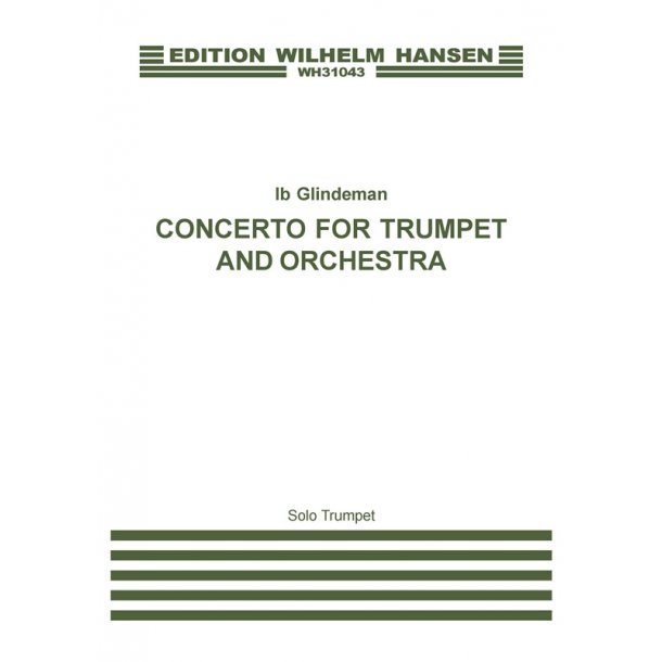 Ib Glindemann: Concerto For Trumpet And Orchestra (Solo Trumpet)