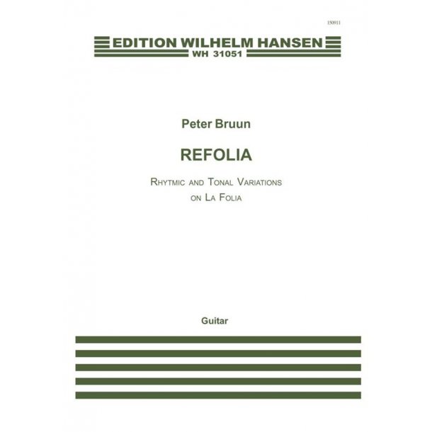 Peter Bruun: Refolia - Rhythmic and Tonal Variations on La Folia