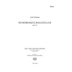 Carl Nielsen: Humoresque-Bagatelles Op.11 (Critical Edition)