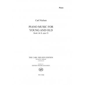 Carl Nielsen: Piano Music For Young And Old (Critical Edition)