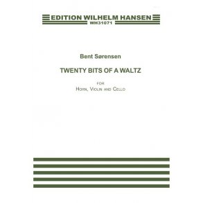 Bent Sørensen: Twenty Bits Of A Waltz (Score)