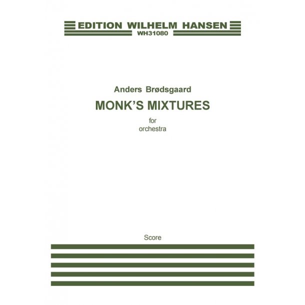 Anders Brdsgaard: Monk's Mixtures (Score)