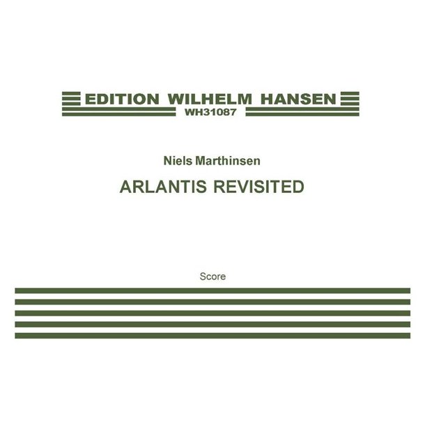 Niels Marthinsen: Arlantis Revisited (String Quartet Score)