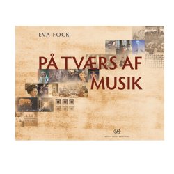 Eva Fock: P Tvrs af Musik