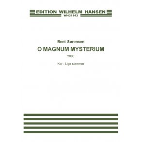 Bent Srensen: O Magnum Mysterium
