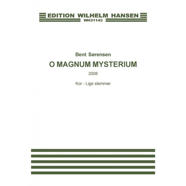 Bent Srensen: O Magnum Mysterium
