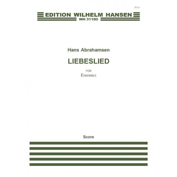 Hans Abrahamsen: Liebeslied for Ensemble (Score)