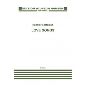 Henrik Hellstenius: Love Songs (Score)