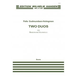 Pelle Gudmundsen-Holmgreen: Two Duos for Bassoon and Cello (Score)