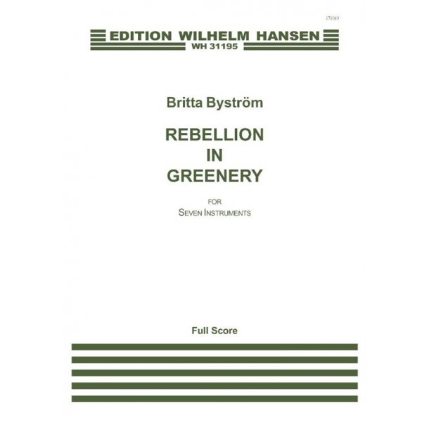 Britta Bystrm: Rebellion In Greenery for Seven Instruments (Score)