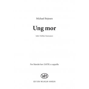 Michael Bojesen: Ung mor (SATB)