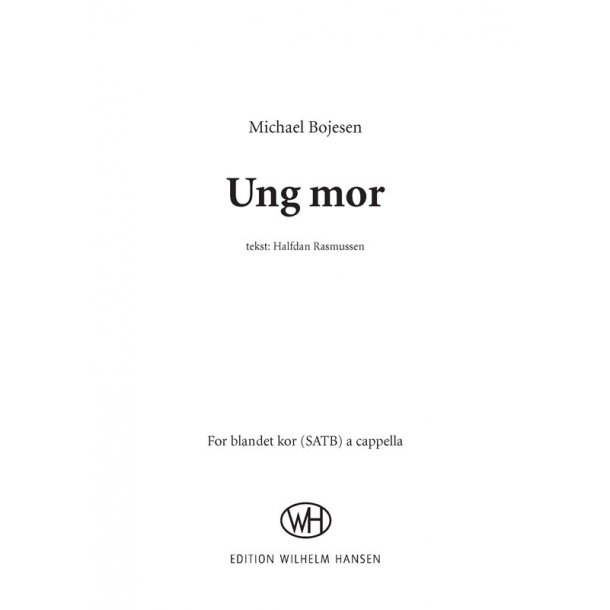 Michael Bojesen: Ung mor (SATB)