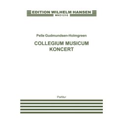 Pelle Gudmundsen-Holmgreen: Collegium Musicum Koncert (Score)