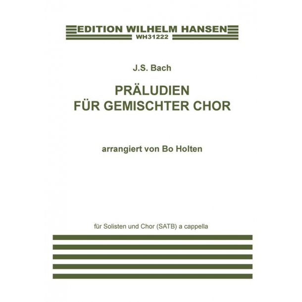 J.S. Bach: Pr&auml;ludien F&uuml;r Gemischter Chor