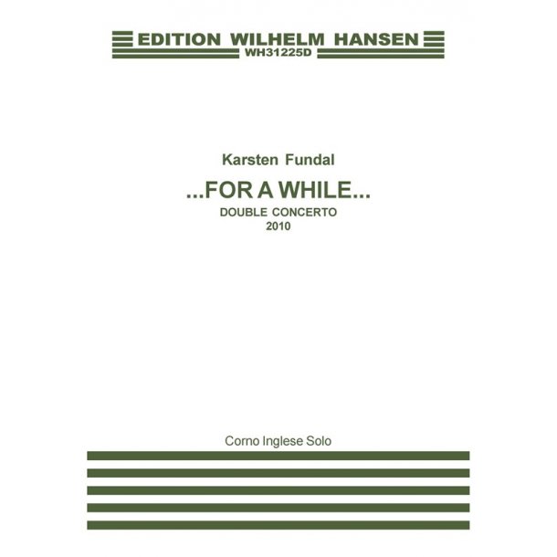 FOR A WHILE - DOUBLE CONCERTO