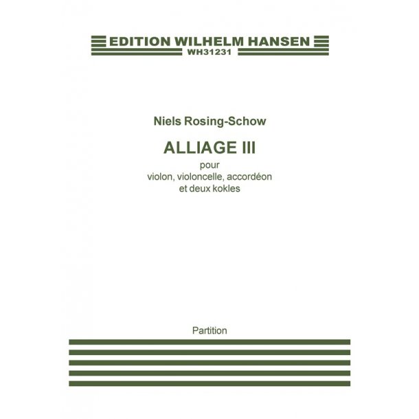 Niels Rosing-Schow: Alliage III (Score)