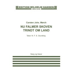 Carsten Mrch: Nu Falmer Skoven Trindt Om Land (Voice and piano)