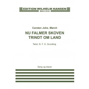 Carsten Mrch: Nu Falmer Skoven Trindt Om Land (Voice and piano)