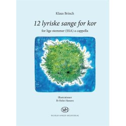 Klaus Brinch: 12 Lyriske Sange For Kor (SSA)